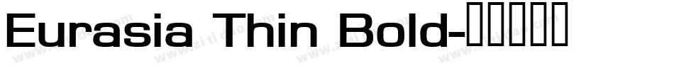 Eurasia Thin Bold字体转换